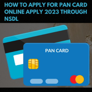 Pan Card Online Apply 2023 through NSDL